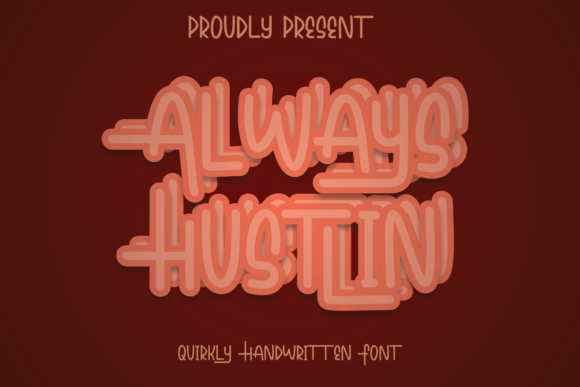 Always Hustlin Font: A Display Typeface for Campaigns