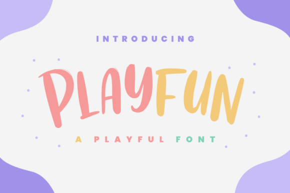 Playfun: A Display Font That Brings Personality to Branding