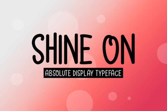 Shine On: A Lively Display Font for Modern Web Design